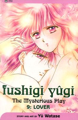 Fushigi Yugi, Volume 9: Lover - Watase, Yuu