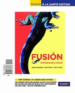 Fusin: Comunicacion Y Cultura, Books a La Carte Edition - Zayas-Bazan, Eduardo, Bacon, Susan M., Garcia, Dulce M.