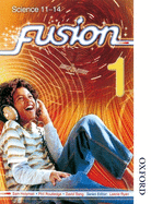 Fusion 1 Pupil Book: Science 11-14