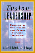 Fusion Leadership - Daft, Richard L, and Lengel, Robert H