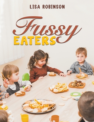 Fussy Eaters - Robinson, Lisa