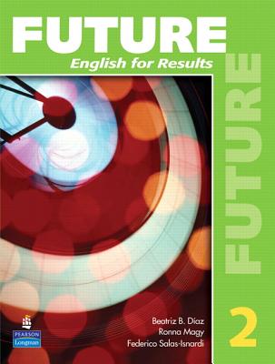 Future 2: English for Results (with Practice Plus CD-ROM) - Lynn, Sarah, and Long, Wendy