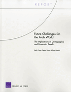 Future Challenges for the Arab World: The Implications of Demographic and Economic Trends