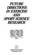 Future Directions in Exercise and Sport Science Research - Corbin, Charles B. (Editor), and Landers, Daniel M. (Editor), and Skinner, James S. (Editor)