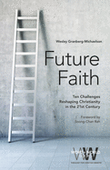 Future Faith: Ten Challenges Reshaping Christianity in the 21st Century