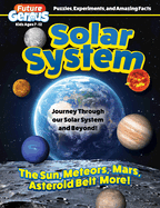 Future Genius: Solar System: Journey Through Our Solar System and Beyond!