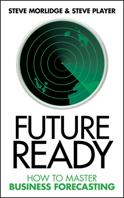 Future Ready - Morlidge, Steve, and Player, Steve