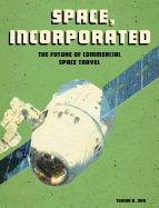 Future Space Space, Incorporated the Future of Commercial Space Travel