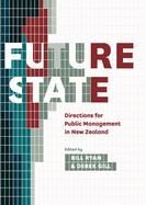 Future State: Directions for Public Management in NZ