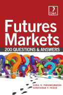 Futures Markets: 200 Questions & Answers - Parameswaran, Sunil K, and Hegde, Shantaram P