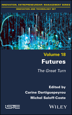 Futures: The Great Turn - Dartiguepeyrou, Carine (Editor), and Saloff-Coste, Michel (Editor)