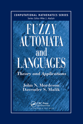 Fuzzy Automata and Languages: Theory and Applications - Mordeson, John N., and Malik, Davender S.