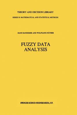 Fuzzy Data Analysis - Bandemer, Hans, and Nther, Wolfgang