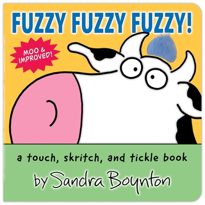 Fuzzy Fuzzy Fuzzy!: A Touch, Skritch, and Tickle Book - 