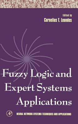 Fuzzy Logic and Expert Systems Applications: Volume 6 - Leondes, Cornelius T