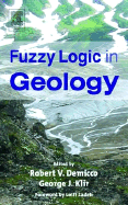 Fuzzy Logic in Geology - Demicco, Robert (Editor), and Klir, George (Editor), and Klir, George J (Editor)