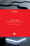 Fuzzy Logic: Tool for Getting Accurate Solutions