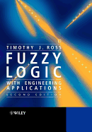 Fuzzy Logic with Engineering Applications - Ross, Timothy J