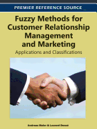 Fuzzy Methods for Customer Relationship Management and Marketing: Applications and Classifications