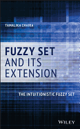 Fuzzy Set and Its Extension: The Intuitionistic Fuzzy Set