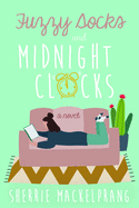 Fuzzy Socks and Midnight Clocks