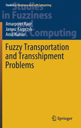 Fuzzy Transportation and Transshipment Problems