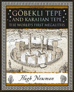 Gbekli Tepe and Karahan Tepe: The World's First Megaliths