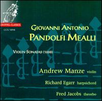 G.A. Pandolfi Mealli: Violin Sonatas - Andrew Manze (violin); Fred Jacobs (theorbo); Richard Egarr (harpsichord)