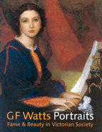 G.F. Watts Fame & Beauty in Victorian Society