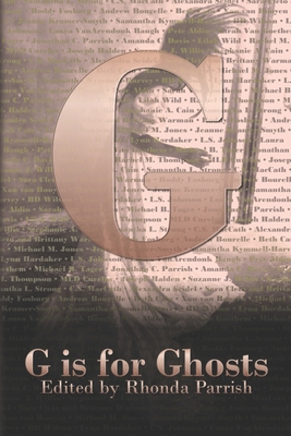 G is for Ghosts - Bourelle, Andrew, and Cato, Beth, and Johnson, L S