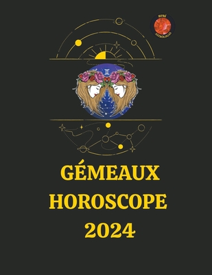 G?meaux Horoscope 2024 - Astr?logas, Rubi