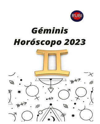 G?minis. Hor?scopo 2023: Predicciones Astrol?gicas Mes A Mes Para El ...