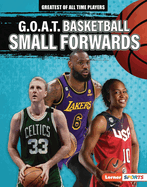 G.O.A.T. Basketball Small Forwards