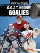 G.O.A.T. Hockey Goalies
