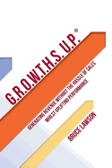 G.R.O.W.T.H.S. U.P?: Generating Revenue Without the Hassle of Sales whilst Uplifting Performance