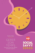 G?rer son temps.: Sc?narios sociaux pour r?fl?chir, s'entra?ner, progresser