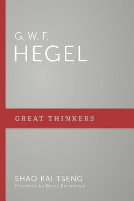 G. W. F. Hegel - Tseng, Shao Kai