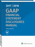 GAAP Financial Statement Disclosures Manual, 2017-2018