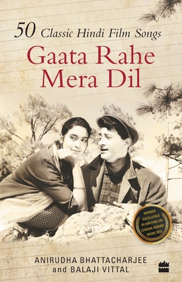 Gaata Rahe Mera Dil:50 Classic Hindi Film Songs - Vittal, Balaji, and Bhattacharjee, Anirudha