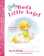 Gabby, God's Little Angel: Sent to Show God's Love