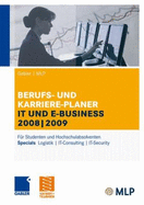 Gabler - Mlp Berufs- Und Karriere-Planer It Und E-Business 2008 - 2009: Fur Studenten Und Hochschulabsolventen - 9783834980854, and Reulein, Dunja, and Abdelhamid, Michaela