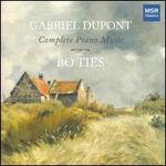 Gabriel Dupont: Complete Piano Music