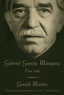 Gabriel Garc?a Mrquez / Gabriel Garc?a Mrquez: A Life: Una Vida