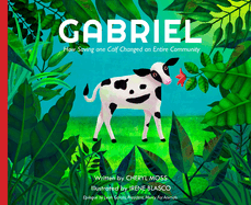 Gabriel: How Saving One Calf Changed an Entire Community