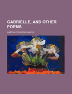 Gabrielle, and Other Poems