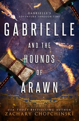 Gabrielle and The Hounds of Arawn - Chopchinski, Zachary