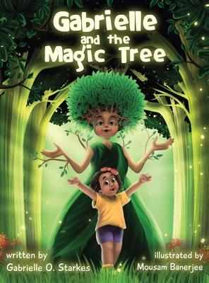 Gabrielle and the Magic Tree - Starkes, Gabrielle
