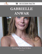 Gabrielle Anwar 70 Success Facts - Everything You Need to Know about Gabrielle Anwar - Peck, Jessica