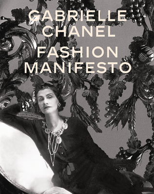 Gabrielle Chanel: Fashion Manifesto - Arzalluz, Miren (Editor), and Belloir, Vronique (Editor)