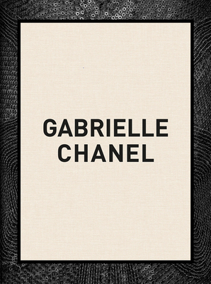 Gabrielle Chanel - Cullen, Oriole (Editor), and Karol Burks, Connie (Editor)